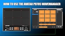 How to use the Avatar PD705 WaveManager [Sample Pad Loading] HXW LEKATO