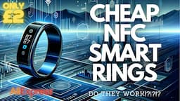 Smart Ring Tech on a Budget: NFC Rings from AliExpress | Review & Setup