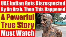 UAE Indian Gets Disrespected By An Arab. Then This Happened (TRUE STORY) - Video 7541