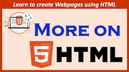 More On HTML 5 | Learn to Create Web pages | Class 7 Computer | CBSE /CAIE | HTML 5