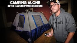 (GONE WRONG) CAMPING ALONE IN THE HAUNTED ABANDONED WITCHES HOUSE OVERNIGHT