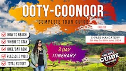 OOTY COONOOR Tour Guide | A-Z | E-Pass | Places To Visit | Things To Do | 3 Day ITINERARY