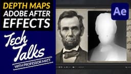 Tech Talks: Creating 3D Illusions from 2D Images: Depth Maps in Adobe After Effects | Tutorial