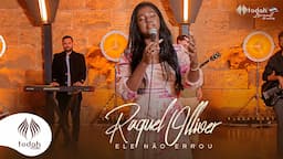 Raquel Olliver | Ele Não Errou [Clipe Oficial]