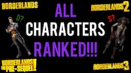 Literally EVERY Borderlands Character Ranked