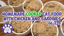 Homemade Cat Food Cooked Recipe With Chicken And Sardines S6 E25 Lucky Ferals