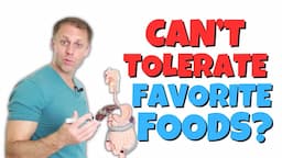 Can’t Tolerate My Favorite Foods