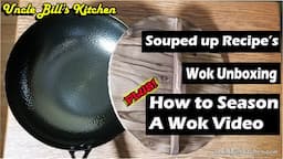 Souped Up Recipe's Wok Unboxing | How to Season a Carbon Steel Wok in an Oven