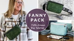 Fanny Pack Using the Fifth Avenue Bag!