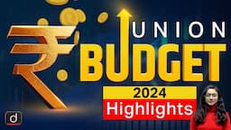 Union Budget 2024: Complete Analysis | Current Affairs | Drishti IAS English