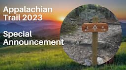 Appalachian Trail Thru-Hike 2023 Announcement