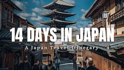 How to Spend 14 Days in Japan in 2024 incl.  budget