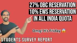 27% OBC reservation and 10% EWS reservation in All India Quota | Students survey | Omg! It’s Friday