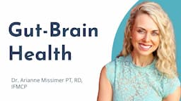 Multifaceted Approach to Optimizing Gut Brain Health