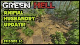 Animal Husbandry Update and Farm Life is Good | How to Green Hell | Survival Tips PC EP.10