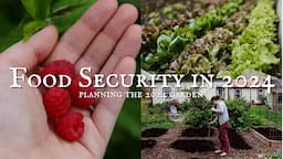 Planning the 2024 Homestead Garden | Food Security in 2024