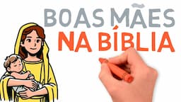 Boas mães na Bíblia | # 294 #estudobiblico #diadasmães