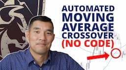 Build a 100% Automated No-Code Moving Average Crossover Trading Strategy with this Software