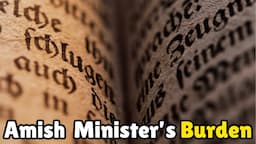 Why No Amish Man Wants To Be Chosen Minister (2 Reasons)