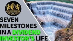 7 Milestones in a Dividend Investor’s Life