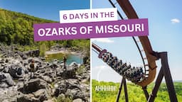 Road Trip Through the OZARKS of MISSOURI - 4 Day Adventure Itinerary