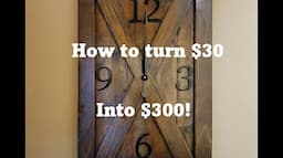 HOW TO TURN $30 INTO $300 | BUILDING A BARN DOOR WALL CLOCK | FARMHOUSE WALL CLOCK