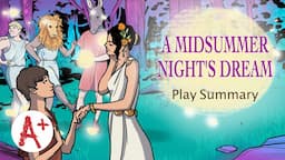 A Midsummer Night’s Dream - Play Summary