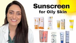 Sunscreen for Oily Skin | Recommendations| Oily , acne prone, oily sensitive skin | Dermatologist