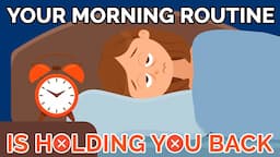 8 Reasons Your Morning Routine is KILLING Your Productivity