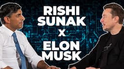 Rishi Sunak & Elon Musk: Talk AI, Tech & the Future