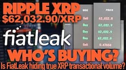 Ripple XRP: Who’s Buying A $62,032.90/XRP? Is FiatLeak Hiding True XRP Transactional Volume?