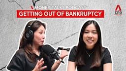 Navigating personal bankruptcy in Singapore | Money Talks podcast