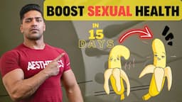 How To Boost Sexual Health | Increase Testosterone, Strength & Stamina In 15 Days