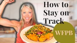 TROUBLE STICKING TO A PLANT-BASED DIET? 6 Essential Tips