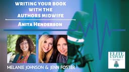 Writing Your Book | The Authors Midwife | 5th Season | Elite Expert Insider Podcast