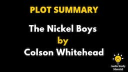 Plot Summary Of The Nickel Boys By Colson Whitehead. - The Nickel Boys Colson Whitehead