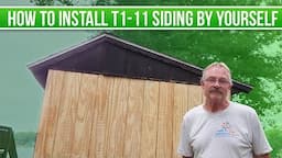 How To Install T1-11 Siding By Yourself!