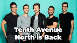 The Rumors About Tenth Ave North Are True