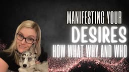 Manifesting YOUR Desire