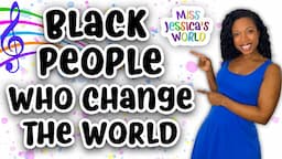 Best Black History Month Song! | Celebrate Black People Who Change the World | Miss Jessica's World