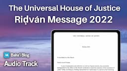 Ridvan Message 2022 from the Universal House of Justice