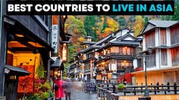 10 Best Countries to Live in Asia in 2023