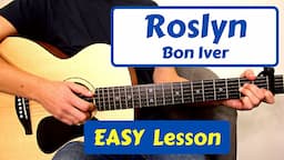 Roslyn (Bon Iver) Guitar Tutorial // EASY Guitar Lesson