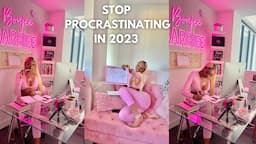 5 SIMPLE WAYS TO STOP PROCRASTINATING IN 2023 | Boujee Barbiee