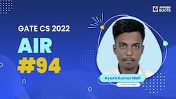 Ayush Kumar Mall AIR-94 GATE CS 2022 | Course Enrolled | GATE APPLIED ROOTS | Mentor- Mr. Subba Rao