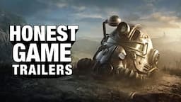 Honest Game Trailers | Fallout 76