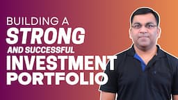 How to Build a STRONG & SUCCESSFUL Investment Portfolio?