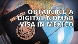 How to Get a Digital Nomad Visa in Mexico: Uncover the Secret!