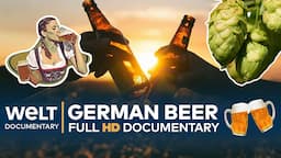 GERMANY And Its BEERS 🍻 Big Time Brewing | Full Documentary