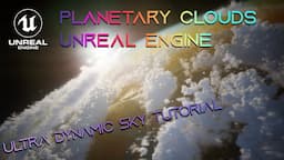 How to Make Stunning Planetary Clouds in Unreal Engine 5